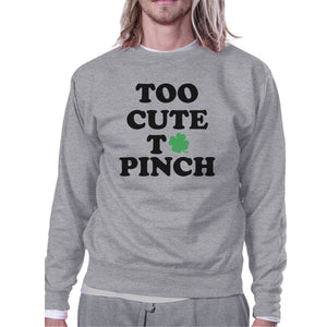 Too Cute To Pinch Black Sweatshirt Cute Graphic St Patricks Day - 365INLOVE