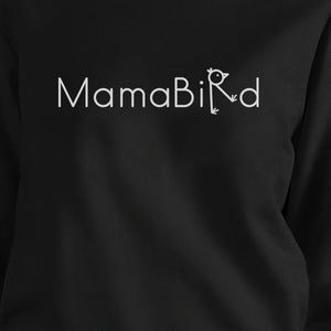 MamaBird Black Sweatshirt Pullover Fleece Cute Gift Idea For Wife - 365INLOVE