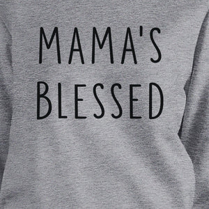 Mama's Blessed Grey Unisex Sweatshirt Simple Design Fleece For Her - 365INLOVE