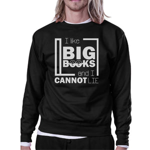 I Like Big Books Cannot Lie Black Sweatshirt