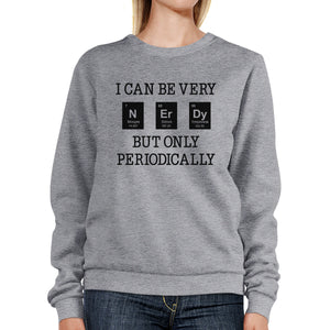 Nerdy Periodically Grey Sweatshirt