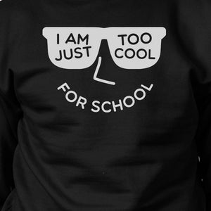 Too Cool For School Black Sweatshirt