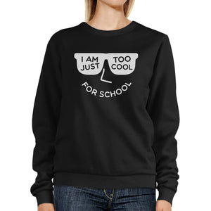 Too Cool For School Black Sweatshirt