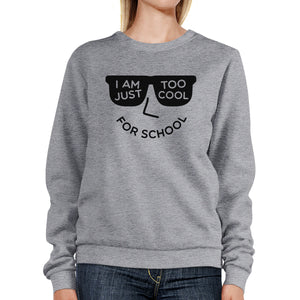 Too Cool For School Grey Sweatshirt