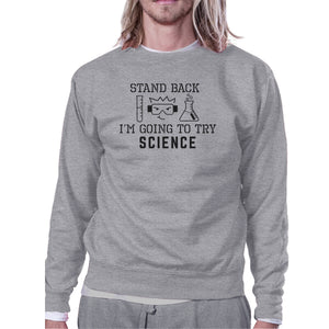 Stand Back Try Science Grey Sweatshirt