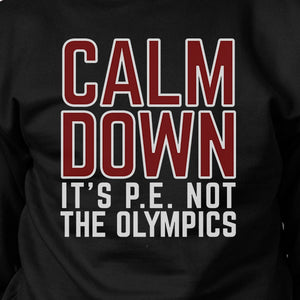 It's PE Not The Olympics Black Sweatshirt