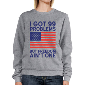 But Freedom Ain't One Funny 4th Of July Sweatshirt Unisex Grey - 365INLOVE