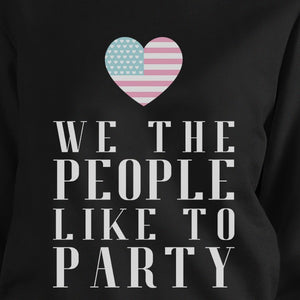 We The People Humorous Independence Day Sweatshirt Unisex Black - 365INLOVE