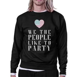 We The People Humorous Independence Day Sweatshirt Unisex Black - 365INLOVE