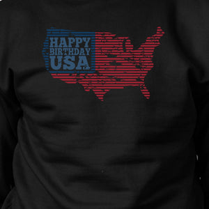 Happy Birthday USA Unisex Black Sweatshirt Crewneck Pullover Fleece - 365INLOVE