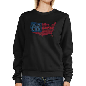 Happy Birthday USA Unisex Black Sweatshirt Crewneck Pullover Fleece - 365INLOVE