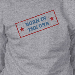 Born In The USA Unisex Graphic Sweatshirt Gray Round Neck Pullover - 365INLOVE