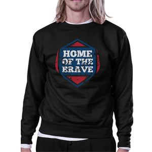 Home Of The Brave Unisex Graphic Sweatshirt Black Crewneck Pullover - 365INLOVE