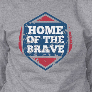 Home Of The Brave Unisex Graphic Sweatshirt Gray Crewneck Pullover - 365INLOVE