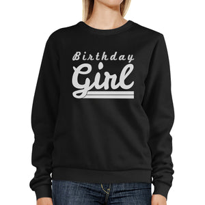 Birthday Girl Black Sweatshirt