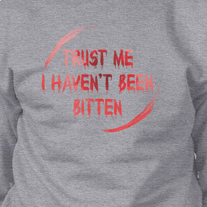 Trust Me I Haven't Been Bitten Blood Grey SweatShirt