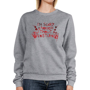 Scary Without A Costume Bloody Hands Grey SweatShirt