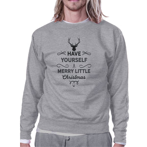 Have Yourself A Merry Little Christmas Grey Sweatshirt