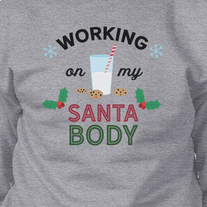 Working On My Santa Body Grey Sweatshirt