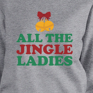 All The Jingle Ladies Grey Sweatshirt