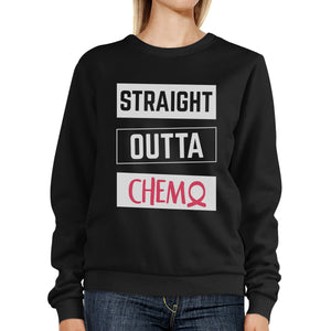 Straight Outta Chemo Breast Cancer Black SweatShirt