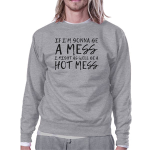 Hot Mess Unisex Crewneck Sweatshirt Funny Workout Pullover Gifts