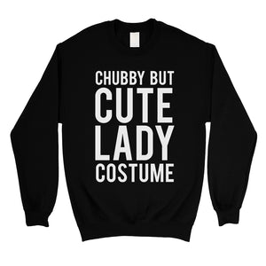 Chubby But Cute Lady Costume Unisex Crewneck Sweatshirt