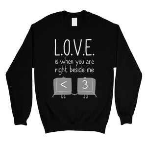 Love When You Are Beside Me Unisex Crewneck Sweatshirt For Couples