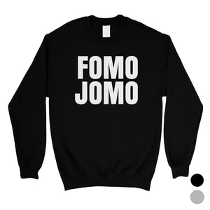 365 Printing Fomo Jomo Unisex Crewneck Sweatshirt Pullover Funny Birthday Gift