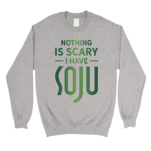 Nothing Scary Soju Unisex Crewneck Sweatshirt Silly Amusing Great