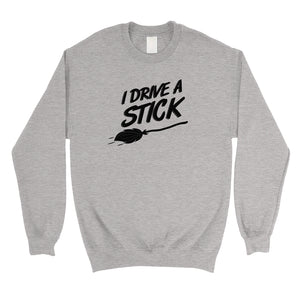 I Drive A Stick Cute Funny Halloween Unisex Crewneck Sweatshirt