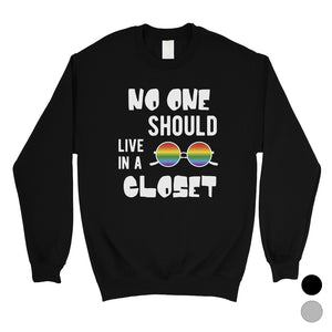 LGBT No Live Closet Rainbow Unisex SweaShirt