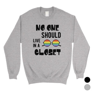 LGBT No Live Closet Rainbow Unisex SweaShirt