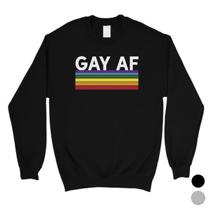 LGBT Gay AF Rainbow Stripes Unisex SweaShirt