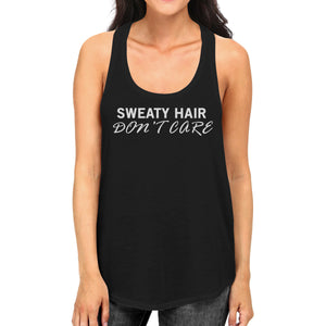 Sweat Hair Don't Care Tank Top Cute Work Out Sleeveless Shirt - 365INLOVE