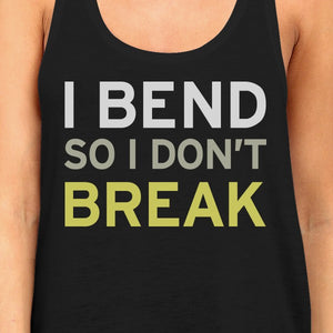 I Bend So I Don't Break Tank Top Work Out Tank Top Yoga Racerback - 365INLOVE