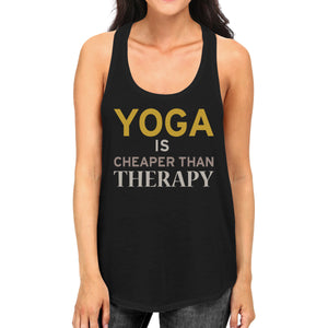 Yoga Is Cheaper Than Therapy Tank Top Yoga Work Out Tank Top - 365INLOVE