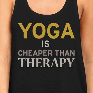 Yoga Is Cheaper Than Therapy Tank Top Yoga Work Out Tank Top - 365INLOVE