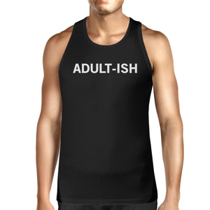 Adult-ish Mens Sleeveless Black Tank Top College Funny Gift Idea - 365INLOVE