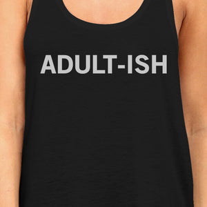 Adult-ish Womens Sleeveless Black Tank Top College Funny Gift Idea - 365INLOVE