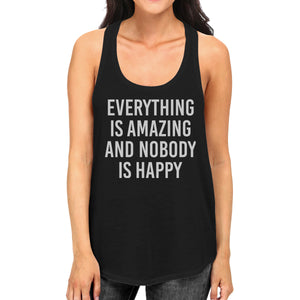 Everything Amazing Nobody Happy Womens Sleeveless Black Tank Top - 365INLOVE