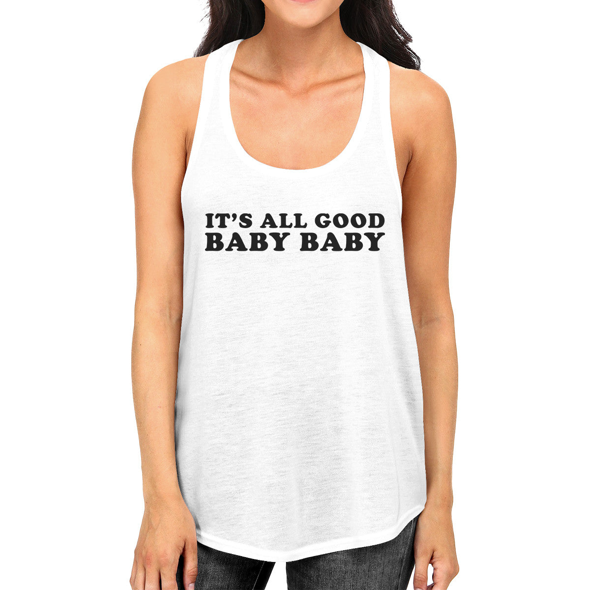 Its All Good Baby Women Cotton Tank Top Witty Quote Funny Graphic - 365INLOVE