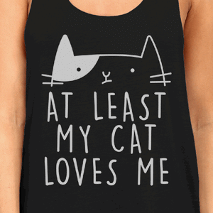 At Least My Cat Loves Women's Sleeveless Tank Top Cat Graphic - 365INLOVE