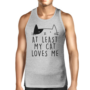 At Least My Cat Loves Me Mens Tank Top Cute Graphic For Cat Lovers - 365INLOVE