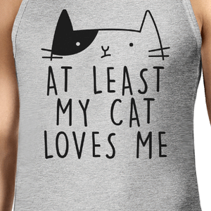 At Least My Cat Loves Me Mens Tank Top Cute Graphic For Cat Lovers - 365INLOVE