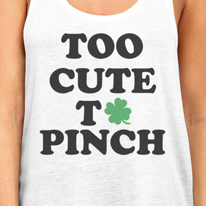 Too Cute To Pinch Women's White St Patricks Day Cute Tank Top - 365INLOVE