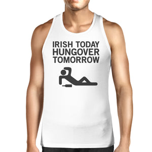 Irish Today Hungover Tomorrow Men's White St Patricks Day Tank Top - 365INLOVE