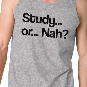 Study Or Nah Mens Grey Tank Top