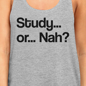 Study Or Nah Womens Grey Tank Top