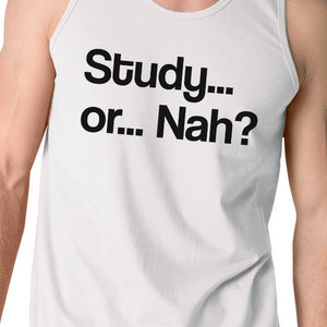 Study Or Nah Mens White Tank Top